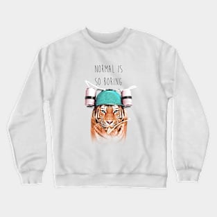 Normal is so boring. Crewneck Sweatshirt